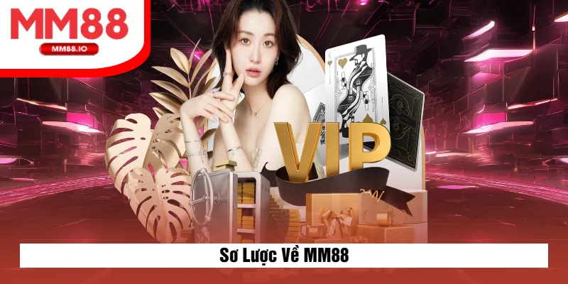 Sơ Lược Về MM88